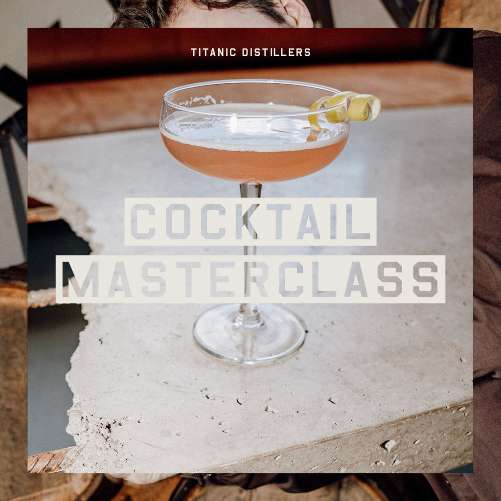 Titanic Distillers X Cocktail Masterclass 25/10/25